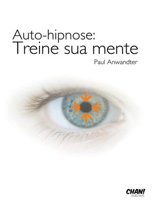 cover image of Auto hipnose Treine sua mente
